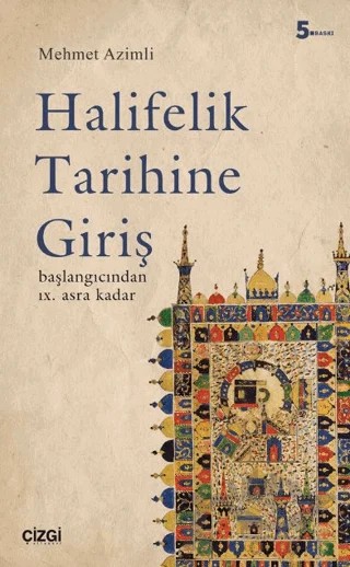 Halifelik Tarihine Giriş – Mehmet Azimli – Çizgi Kitabevi Yayınları kitap kapağı
