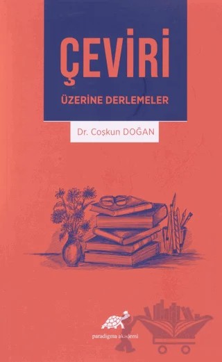 Çeviri Üzerine Derlemeler – Coşkun Doğan – Paradigma Akademi Yayınları kitap kapağı
