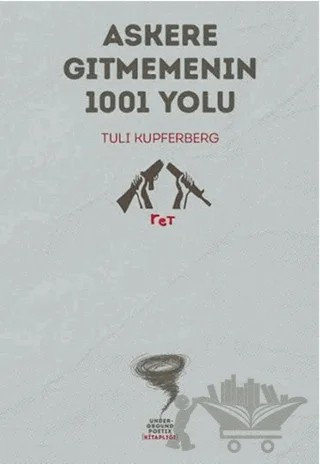 Askere Gitmemenin 1001 Yolu – Tuli Kupferberg – Altıkırkbeş Yayınları kitap kapağı