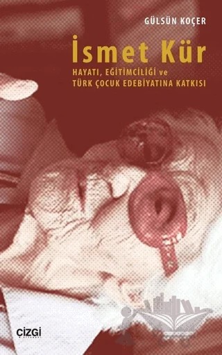 İsmet Kür – Gülsün Koçer – Çizgi Kitabevi Yayınları kitap kapağı