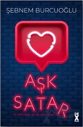 Aşk Satar – Şebnem Burcuoğlu – Dex Yayınevi kitap kapağı