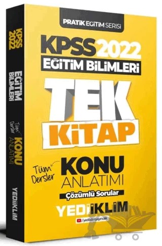 2022 KPSS Pratik Eğitim Serisi Eğitim Bilimleri Tek Kitap Konu Anlatımı – Kolektif – Yediiklim Yayınları kitap kapağı