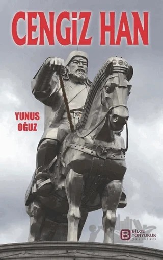 Cengiz Han – Yunus Oğuz – Bilge Tonyukuk Yayınları kitap kapağı