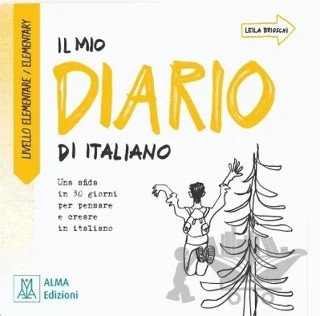 Il Mio Diario di Italiano Livello Elementare - Elementary – Leila Brioschi – Alma Books kitap kapağı