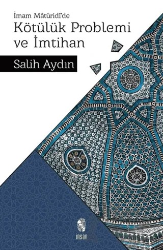 Kötülük Problemi ve İmtihan – Salih Aydın – İnsan Yayınları kitap kapağı