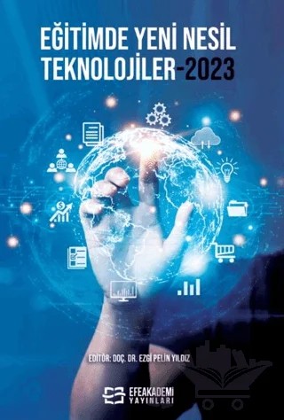 Eğitimde Yeni Nesil Teknolojiler-2023 – Ezgi Pelin Yıldız – Efe Akademi Yayınları kitap kapağı