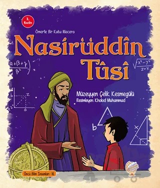 Ömerle Bir Kutu Macera: Nasiruddin Tusi – Müzeyyen Çelik Kesmegülü – Kaşif Çocuk Yayınları kitap kapağı