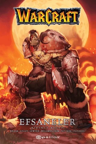 Warcraft - Efsaneler (Birinci Kitap) – Richard A. Knaak – Epsilon Yayınevi kitap kapağı