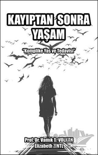 Kayıptan Sonra Yaşam – Vamık D. Volkan – Pusula (Kişisel) Yayıncılık kitap kapağı