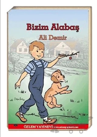 Bizim Alabaş – Ali Demir – Özlem Yayınevi kitap kapağı