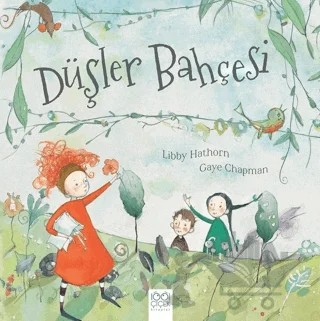 Düşler Bahçesi – Gaye Chapman, Libby Hathorn – 1001 Çiçek Kitaplar kitap kapağı