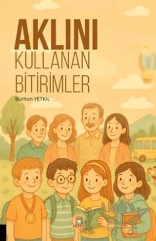 Aklını Kullanan Bitirimler – Burhan Yetkil – Akademisyen Kitabevi kitap kapağı