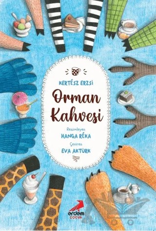 Orman Kahvesi – Kertesz Erzsi – Erdem Çocuk kitap kapağı