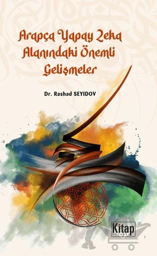 Arapça Yapay Zeka Alanındaki Önemli Gelişmeler – Rashad Seyıdov – Kitap Dünyası Yayınları kitap kapağı