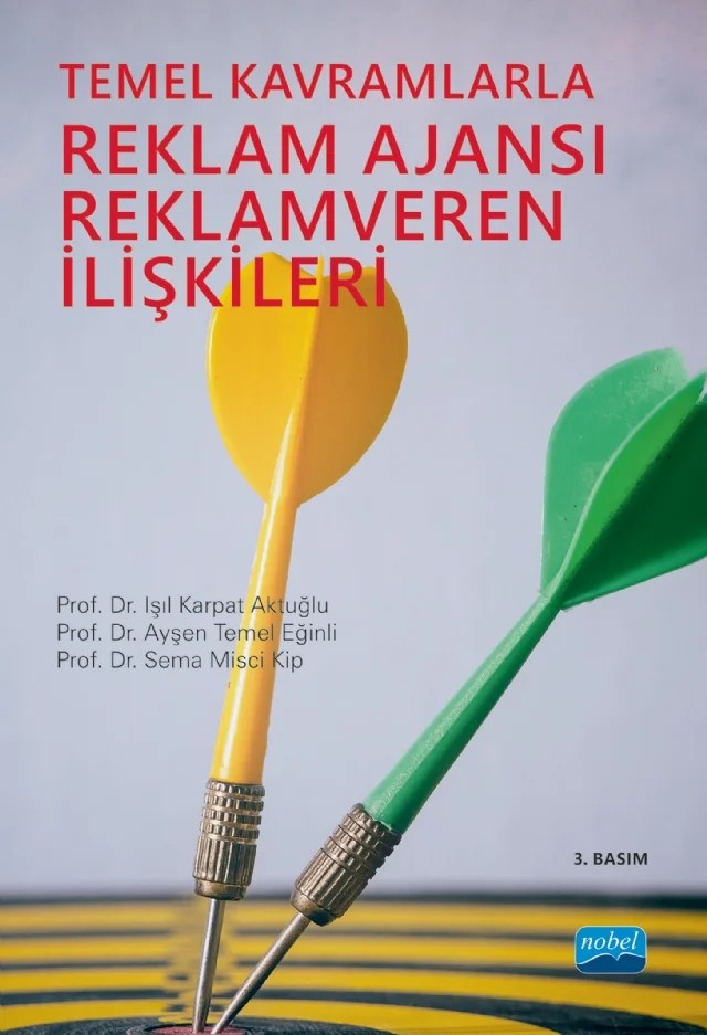 Temel Kavramlarla REKLAM AJANSI REKLAMVEREN İLİŞKİLERİ – Işın Karpat Aktuğlu, Ayşen Temel Eğinli, Sema Misci – Nobel Akademik Yayıncılık kitap kapağı