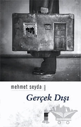 Gerçek Dışı – Mehmet Seyda – Bilge Kültür Sanat kitap kapağı