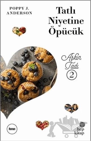 Tatlı Niyetine Öpücük – Poppy J. Anderson – Hep Kitap kitap kapağı