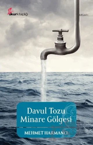 Davul Tozu Minare Gölgesi – Mehmet Harmancı – Okur Kitaplığı kitap kapağı