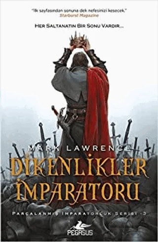 Dikenlikler İmparatoru – Mark Lawrence – Pegasus Yayınları kitap kapağı