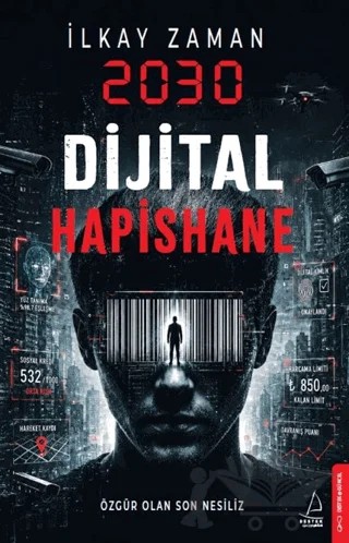 2030 Dijital Hapishane – İlkay Zaman – Destek Yayınları kitap kapağı