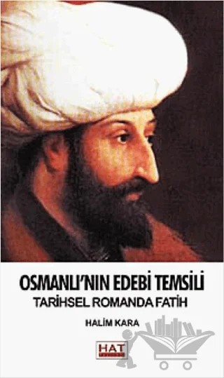 Osmanlı'nın Edebi Temsili – Halim Kara – Hat Yayınevi kitap kapağı