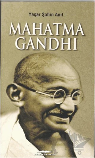 Mahatma Gandhi – Yaşar Şahin Anıl – Kastaş Yayınları kitap kapağı
