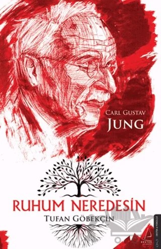 Ruhum Neredesin – Carl Gustav Jung – Tufan Göbekçin – Destek Yayınları kitap kapağı