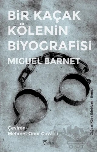 Bir Kaçak Kölenin Biyografisi – Miguel Barnet – Yazılama Yayınevi kitap kapağı