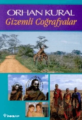 Gizemli Coğrafyalar – Orhan Kural – İnkılap Kitabevi kitap kapağı