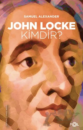 John Locke Kimdir? – Samuel Alexander – Fol Kitap kitap kapağı