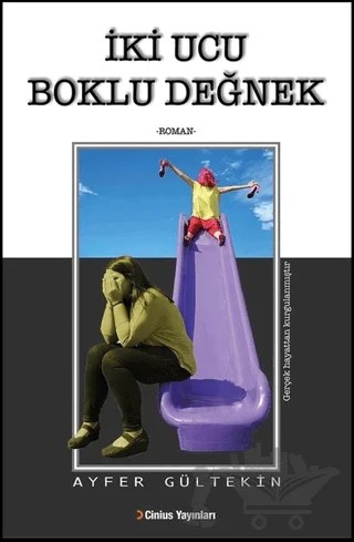 İki Ucu Boklu Değnek – Ayfer Gültekin – Cinius Yayınları kitap kapağı