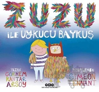 Zuzu ile Uykucu Baykuş – Görkem Kantar Arsoy – Yapı Kredi Yayınları kitap kapağı