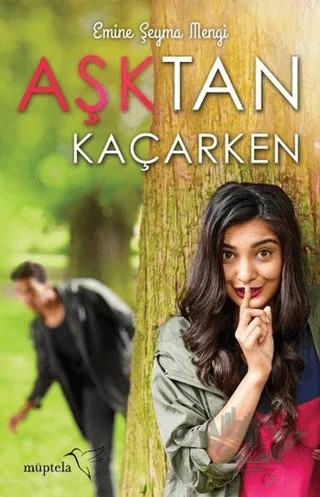 Aşktan Kaçarken – Emine Şeyma Mengi – Müptela Yayınları kitap kapağı