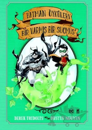 Batman Öyküleri: Bir Varmış Bir Suçmuş – Derek Fridolfs – Dinozor Çocuk kitap kapağı