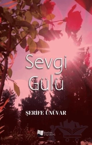 Sevgi Gülü – Şerife Ünüvar – Karina Yayınevi kitap kapağı