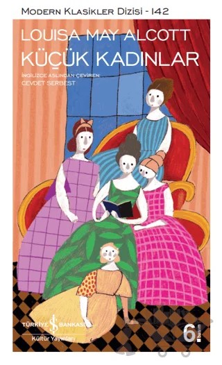 Küçük Kadınlar – Louisa May Alcott – İş Bankası Kültür Yayınları kitap kapağı