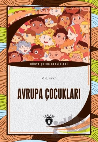Avrupa Çocukları – R. J. Finch – Dorlion Yayınları kitap kapağı