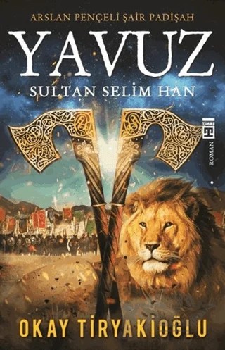 Yavuz – Okay Tiryakioğlu – Timaş Yayınları kitap kapağı