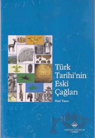 Türk Tarihinin Eski Çağları – Kolektif – Bahçeşehir Üniversitesi Yayınları kitap kapağı