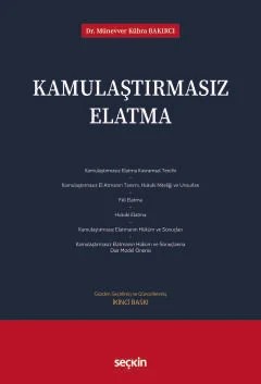 Kamulaştırmasız Elatma – Münevver Kübra Bakırcı – Seçkin Yayıncılık kitap kapağı