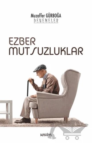Ezber Mutsuzluklar – Muzaffer Gürboğa – Kavim Yayıncılık kitap kapağı