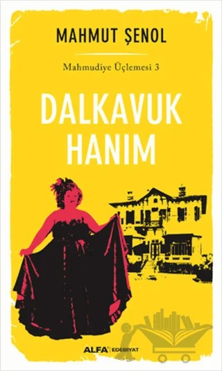 Dalkavuk Hanım – Mahmut Şenol – Alfa Yayınları kitap kapağı