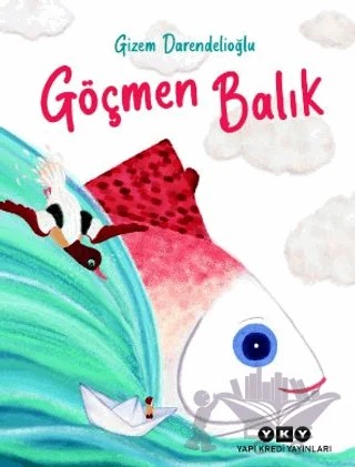Göçmen Balık – Gizem Darendelioğlu – Yapı Kredi Yayınları kitap kapağı