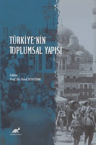 Türkiye’nin Toplumsal Yapısı – Kolektif – Paradigma Akademi Yayınları kitap kapağı