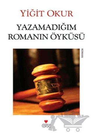 Yazamadığım Romanın Öyküsü – Yiğit Okur – Can Yayınları kitap kapağı