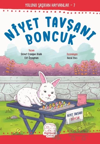 Niyet Tavşanı Boncuk – Demet Erdoğan Bildik, Elif Özsoyman – Karavan Çocuk Yayınları kitap kapağı