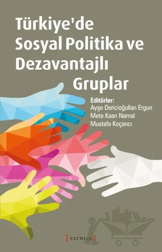 Türkiye’de Sosyal Politika ve Dezavantajlı Gruplar – Kolektif – Kırmızı Yayınları kitap kapağı