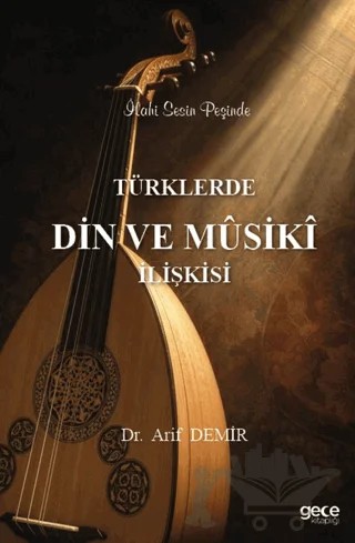 Türklerde Din Musiki İlişkisi – Arif Demirgöz – Gece Kitaplığı kitap kapağı