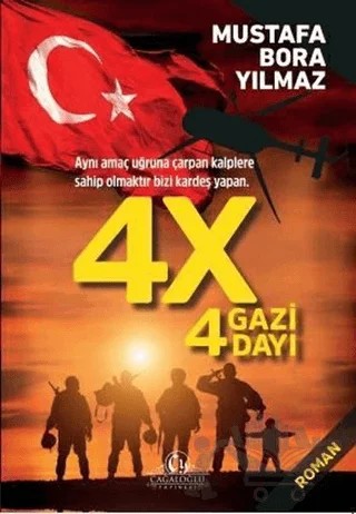 4X 4 Gazi 4 Dayı – Mustafa Bora Yılmaz – Cağaloğlu Yayınevi kitap kapağı
