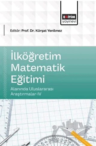 İlköğretim Matematik Eğitimi Alanında Uluslararası Araştırmalar - 4 – Kolektif – Eğitim Yayınevi - Bilimsel Eserler kitap kapağı